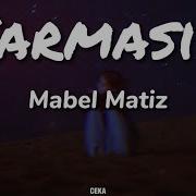 Mabel Matiz Sarmaşık Lyrics Sözleri