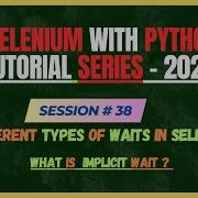 38 Implicit Wait In Selenium What Is Synchronization Issue Selenium Python Tutorial
