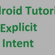 Android Tutorials 21 Explicit Intent Example