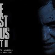 Gustavo Santaolalla Mac Quayle Unbroken The Last Of Us Part II Original Soundtrack