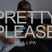 Dua Lipa Pretty Please NPR Tiny Desk Version Guitar Cover
