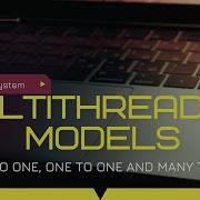 Process Management Threads Multithreading Models