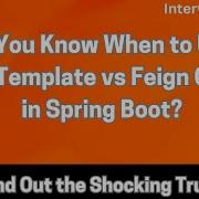 RestTemplate Vs Feign Client When To Use RestTemplate And When To Use Feign Client Springboot