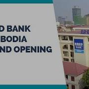 BRED BANK CAMBODIA Grand Opening