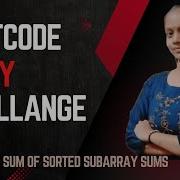 1508 Range Sum Of Sorted Subarray Sums Leetcode Daily Challenge Java SubArray