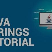 Учебное пособие по строкам Java Работа со строками в Java Учебное пособие по Java для начинаю