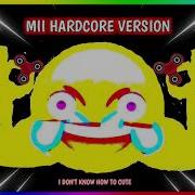 MII MUSIC EARRAPE ULTRA HARDCORE