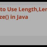 When To Use Length Length And Size In Java