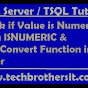Check If Value Is Numeric By Using ISNUMERIC TRY Convert Function In SQL Server TSQL Tutorial