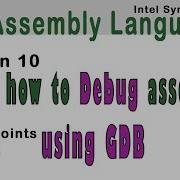 ASM Language L10 How To DEBUG An Assembly Language Program Using GDB