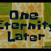 One Eternity Later Spongebob Time Card