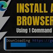 How To Install Any Browser Without Browser In Windows 10 11 Install Chrome On PC Using CMD