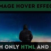 Image Hover Effects Awesome Hover Tutorial Using Only Html And Css