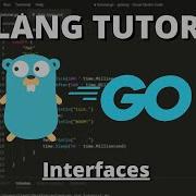 Golang Tutorial 22 Interfaces