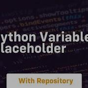 Python Variable Placeholder