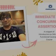 Immediate And Concurrent Assertions