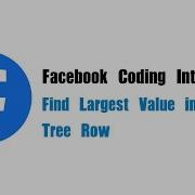 Facebook Coding Interview Question Leetcode 515 Find Largest Value In Each Tree Row