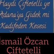 Çiftetelli Ismail özcan