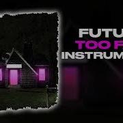 Future Too Fast INSTRUMENTAL