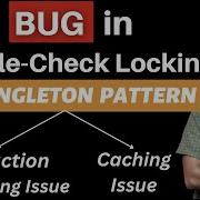 28 BUG In Double Checked Locking Of Singleton Pattern Its Fix Low Level System Design Question