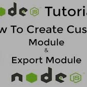 Node JS Tutorial 10 How To Create Custom Module And Export Module In Node JS Tutorial In 2022