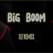 DJ Remix Big Boom Lyrics