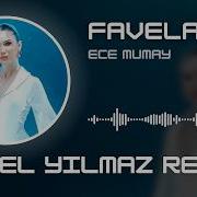 Ece Mumay Favela Yücel Yılmaz Remix