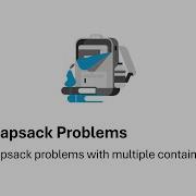 Knapsack Problems With Multiple Containers