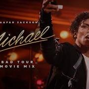 Michael Jackson BAD Studio Remake Bad Tour Michael Movie Mix