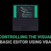 How To Control The Visual Basic Editor With VBA