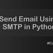 Send Email Via SMTP In Python