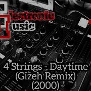 4 Strings Daytime Gizeh Remix 2000