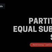 Partition Equal Subset Sum Backtracking With Memoization Dynamic Programming Leetcode 416