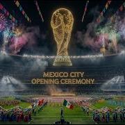 World Cup 2026 Opening Ceremony Anthem Mexico City Full Show AI Fan Concept 4K