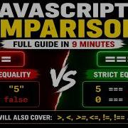 JavaScript Comparisons Explained In 9 Minutes Vs And More