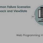 Two Common Failure Scenarios With PostBack And ViewState