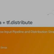 Inside TensorFlow Tf Data Tf Distribute