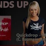 Quickdrop My Pride C Baumann Remix Edit HANDS UP