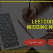 Leetcode 268 Missing Number TypeScript JavaScript