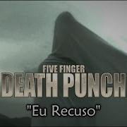 Five Finger Death Punch I Refuse Legendado BR