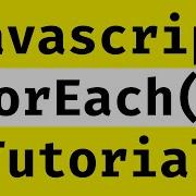 Javascript Array ForEach Tutorial