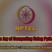 NPTEL The Joy Of Computing Using Python Week 12 Programming Assignment 3 Solution Swayam