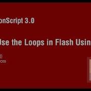 How To Use The Loops To Create Animation In Flash Using ActionScript 3 0