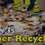 How Is Paper Recycled