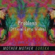 Mother Mother Problems Official Spanish Lyric Video