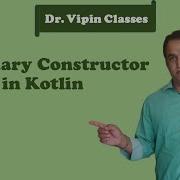 Kotlin Tutorial 19 Secondary Constructor Dr Vipin Classes