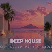 Deep House Music 2026 Sunset Chill Deep House Mix Relaxing Summer Vibes Playlist