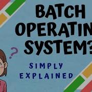 What Is Batch Operating System Advantages And Disadvantages Simple Explanation Using Animation