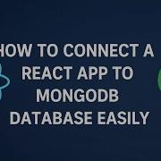 How To Connect A React App To MongoDB Database Easily Video Tutotial