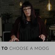 Choosing A Moog With Lisa Bella Donna Minimoog Matriarch Grandmother Sub 37 And More Reverb